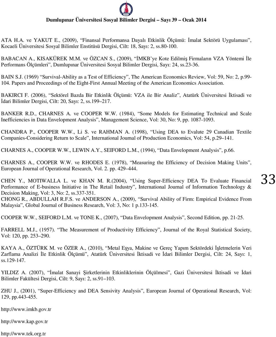 (1969) Survival-Ability as a Test of Efficiency, The American Economics Review, Vol: 59, No: 2, p.99-104.