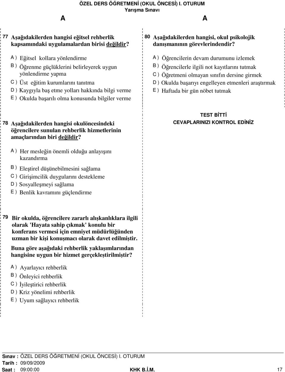 olma konusunda bilgiler verme 80 şağıdakilerden hangisi, okul psikolojik danışmanının görevlerindendir?