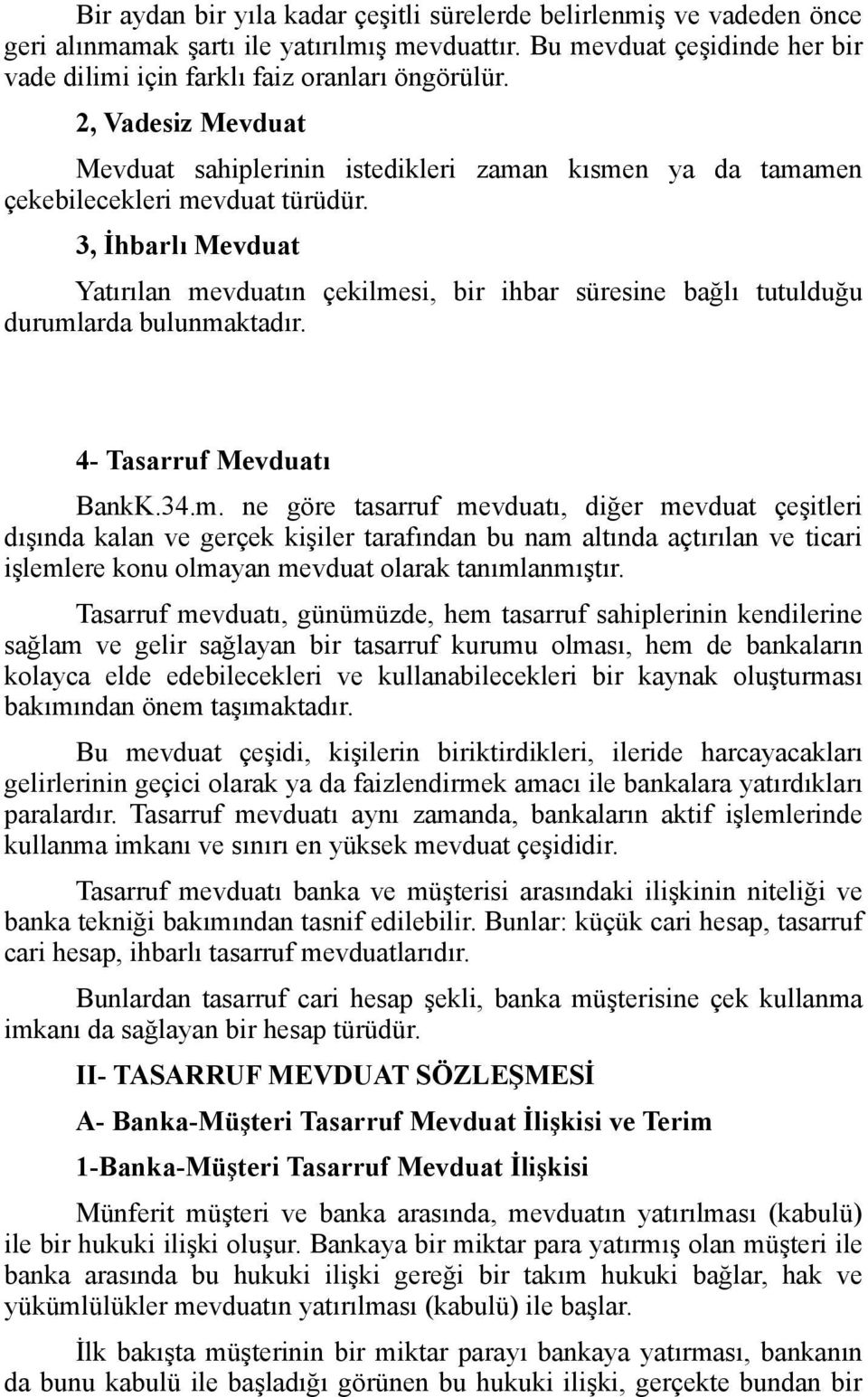 3, İhbarlı Mevduat Yatırılan me