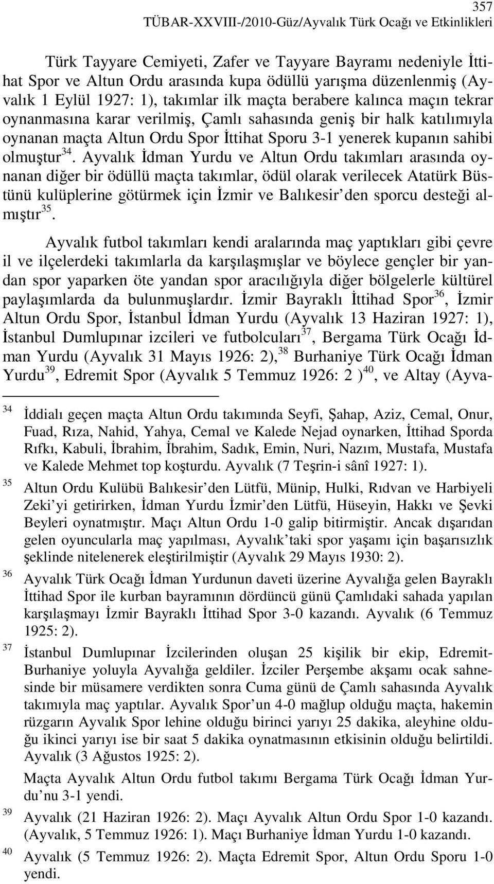 sahibi olmuştur 34.