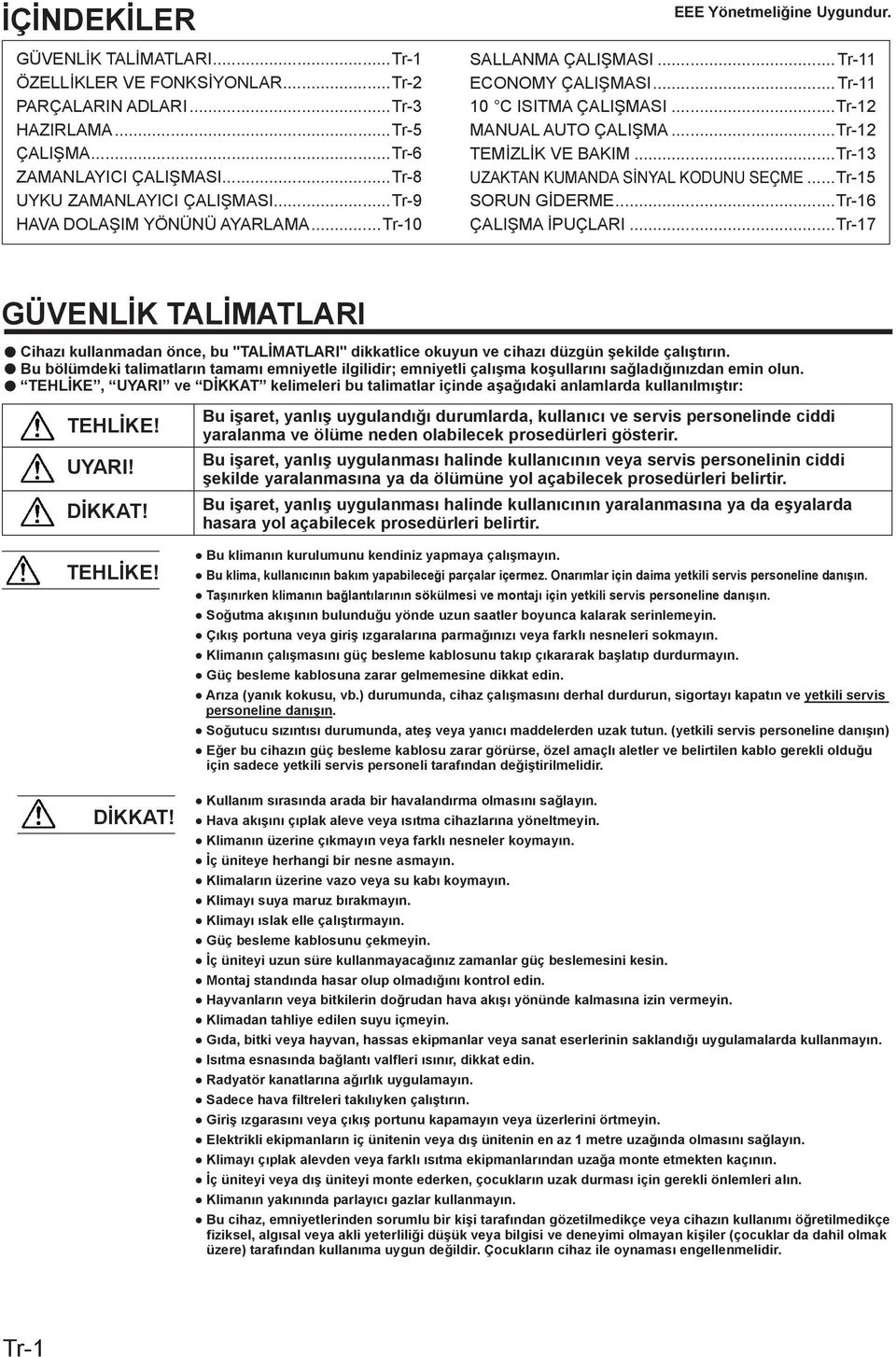 ..Tr-3 UZAKTAN KUMANDA SİNYAL KODUNU SEÇME...Tr-5 SORUN GİDERME...Tr-6 ÇALIŞMA İPUÇLARI.