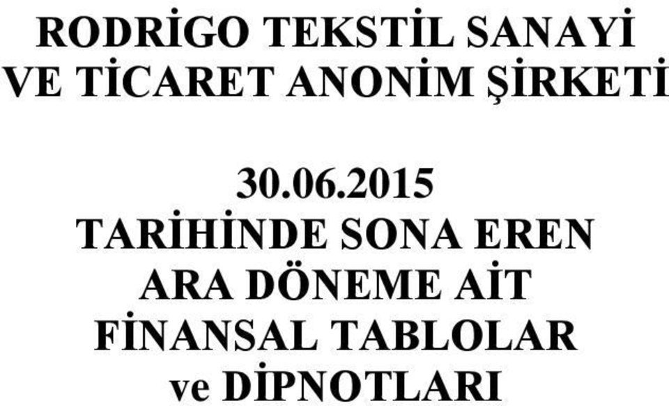 2015 TARİHİNDE SONA EREN ARA