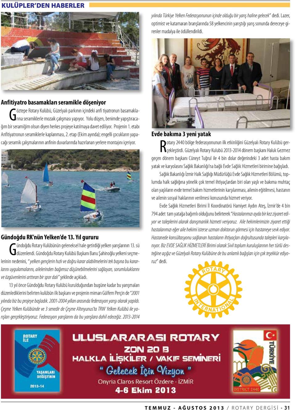 Anfitiyatro basamakları seramikle döşeniyor Göztepe Rotary Kulübü, Güzelyalı parkının içindeki anfi tiyatronun basamaklarına seramiklerle mozaik çalışması yapıyor.