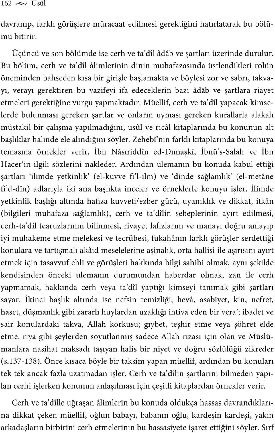 edeceklerin bazı âdâb ve şartlara riayet etmeleri gerektiğine vurgu yapmaktadır.