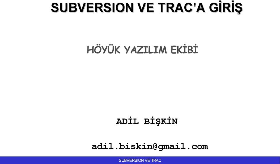 EKİBİ ADİL BİŞKİN adil.