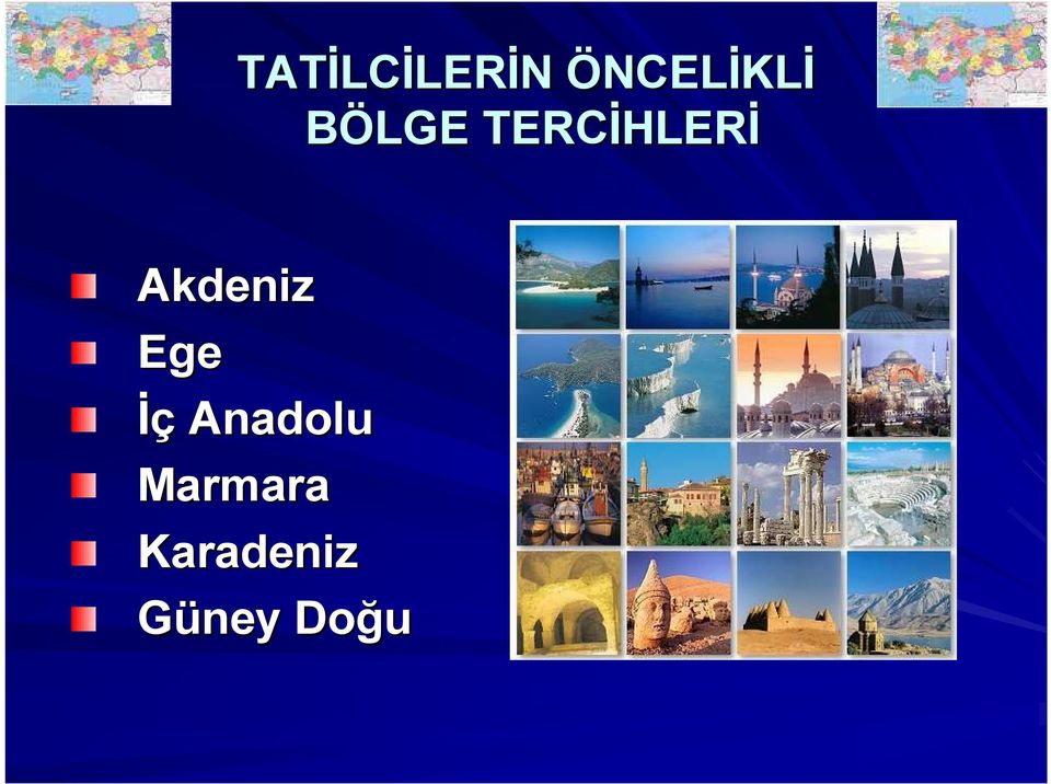 TERCİHLER HLERİ Akdeniz