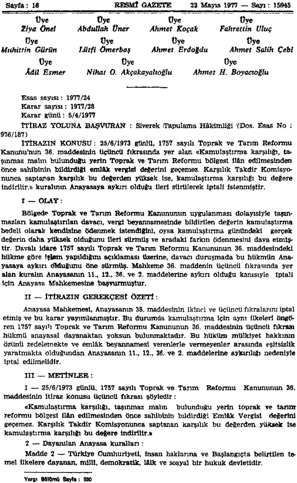 Esas No : 976/187) İTİRAZIN KONUSU: 25/6/1973 günlü, 1757 sayılı Toprak ve Tarım Reformu Kanunu'nun 36.