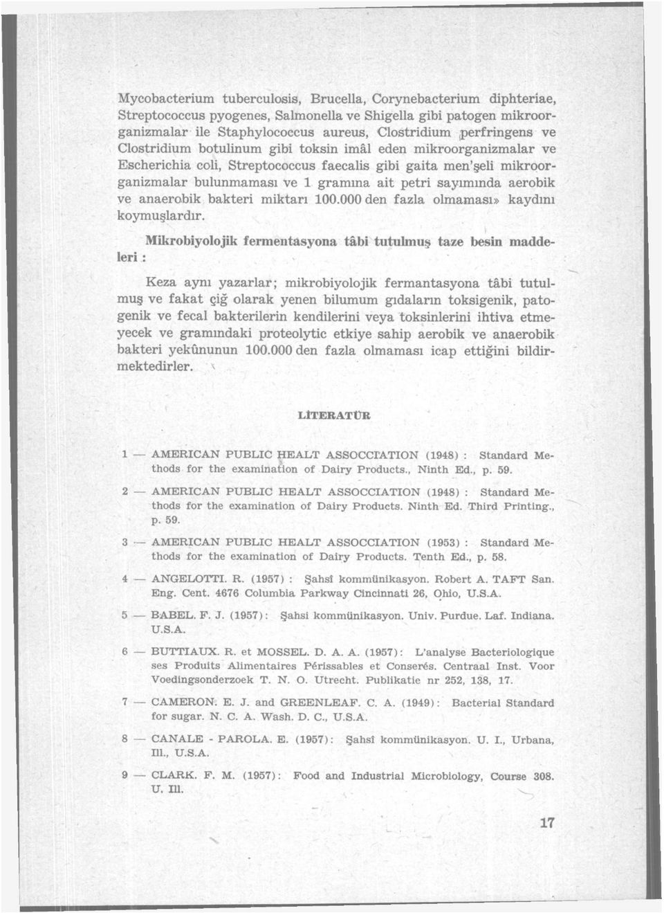 anaerobik bakteri miktarı 100.000 den fazla olmaması» kaydını koymuşlardır.