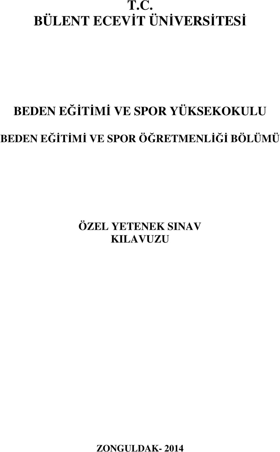 EĞİTİMİ VE SPOR ÖĞRETMENLİĞİ BÖLÜMÜ