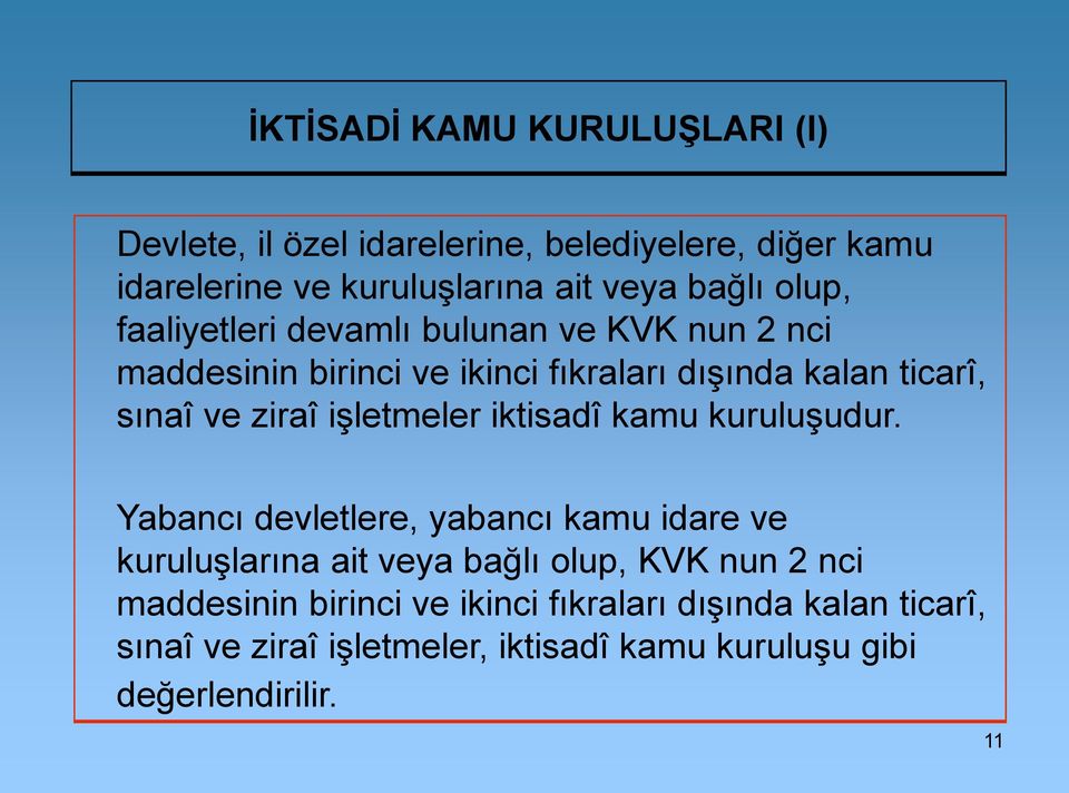 işletmeler iktisadî kamu kuruluşudur.