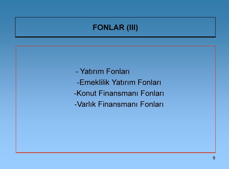 Fonları -Konut Finansmanı