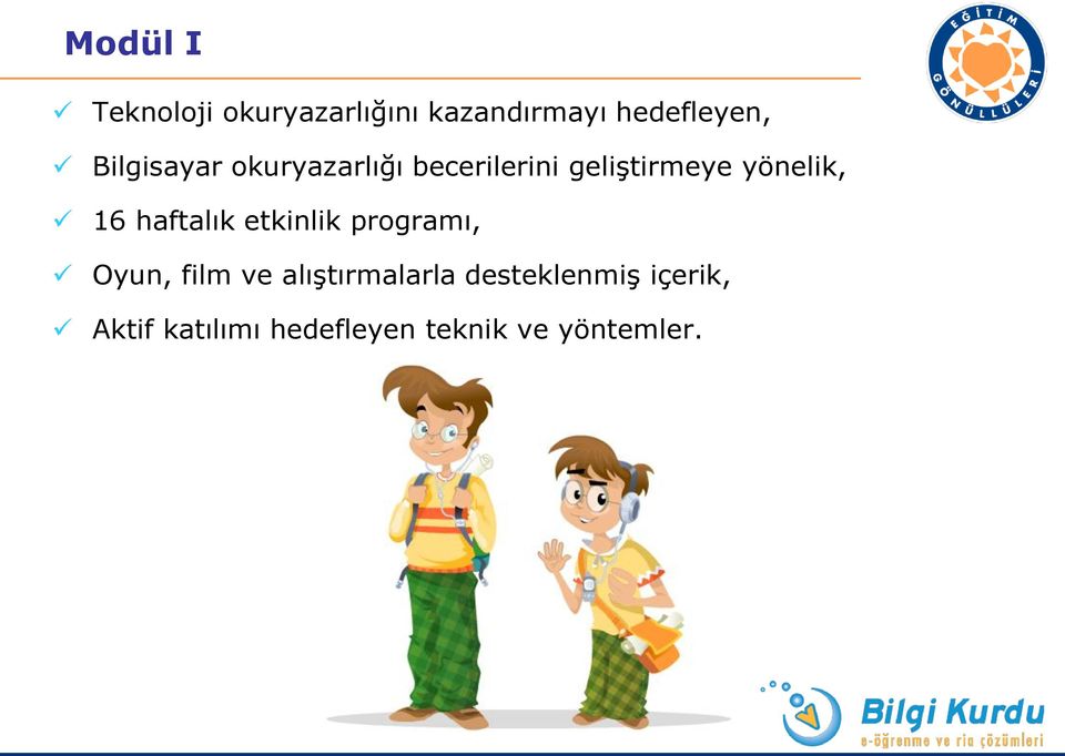 16 haftalık etkinlik programı, Oyun, film ve alıştırmalarla