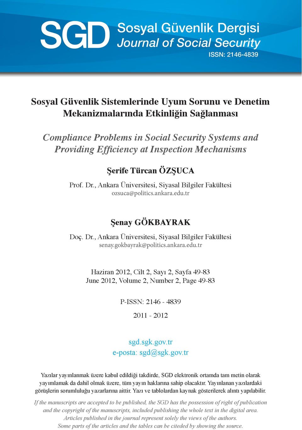 gokbayrak@politics.ankara.edu.tr Haziran 2012, Cilt 2, Sayı 2, Sayfa 49-83 June 2012, Volume 2, Number 2, Page 49-83 P-ISSN: 2146-4839 2011-2012 sgd.sgk.gov.