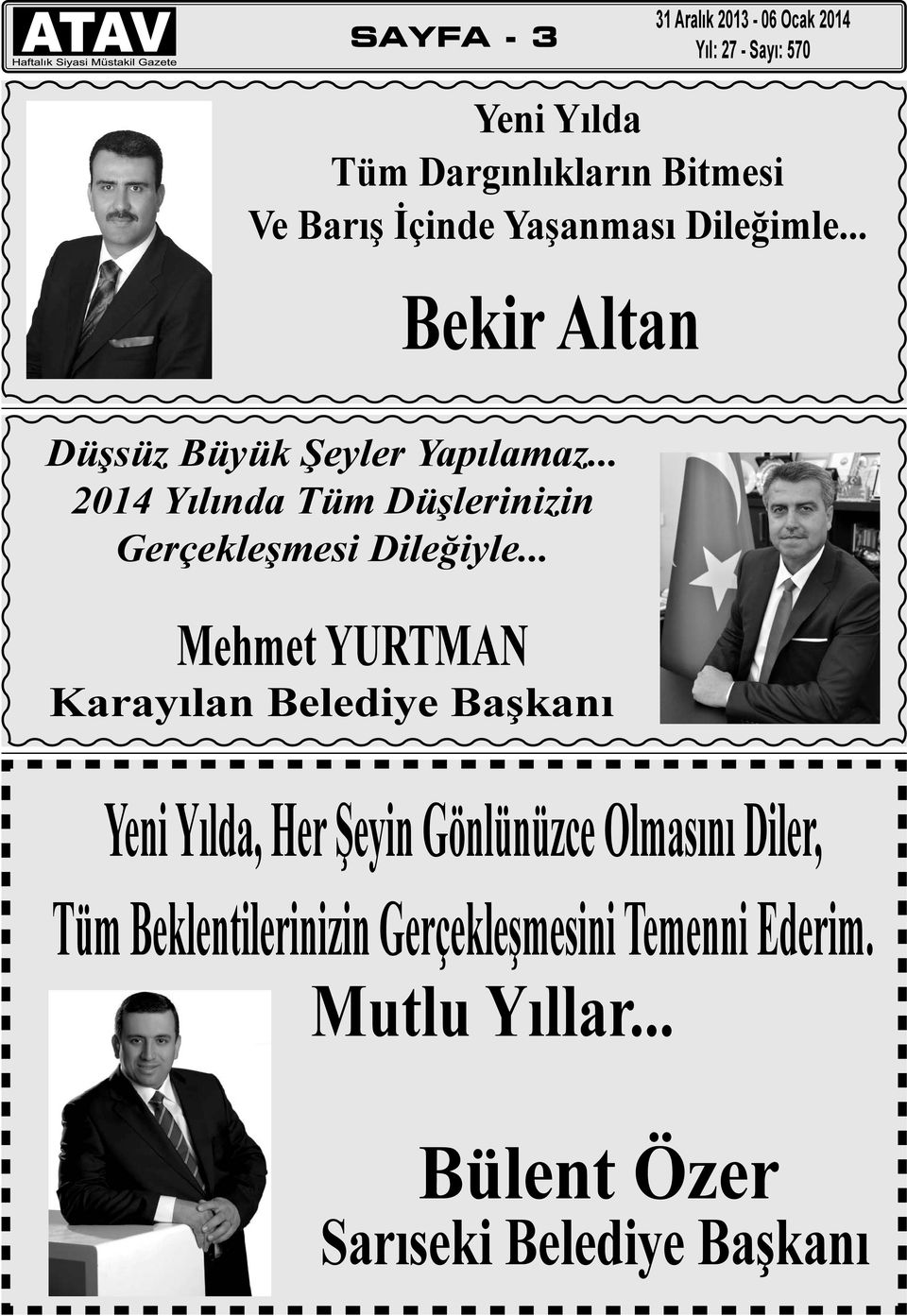 .. 2014 Yılında Tüm Düşlerinizin Gerçekleşmesi Dileğiyle.