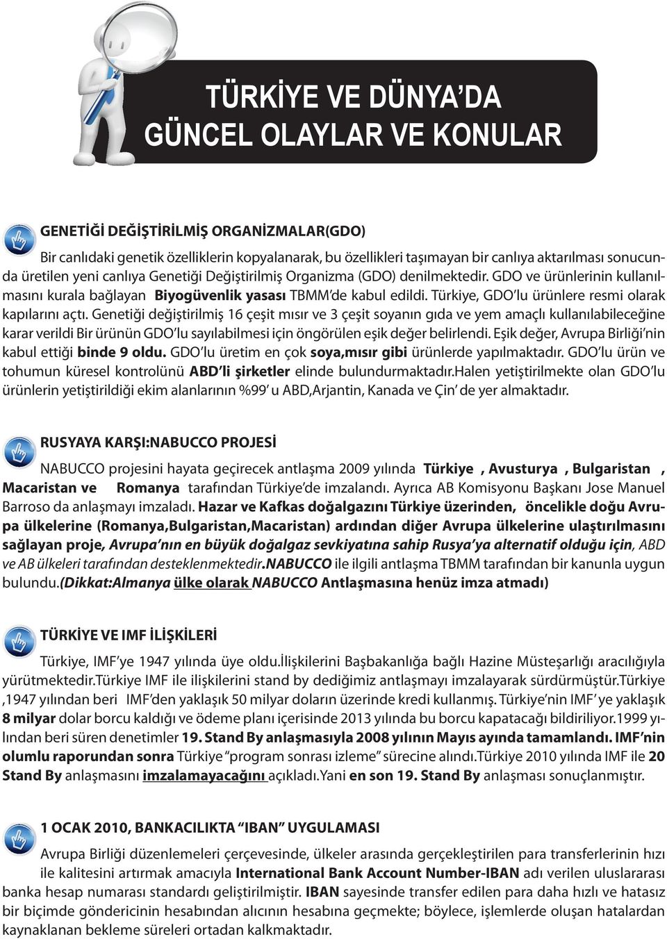 Türkiye, GDO lu ürünlere resmi olarak kapılarını açtı.