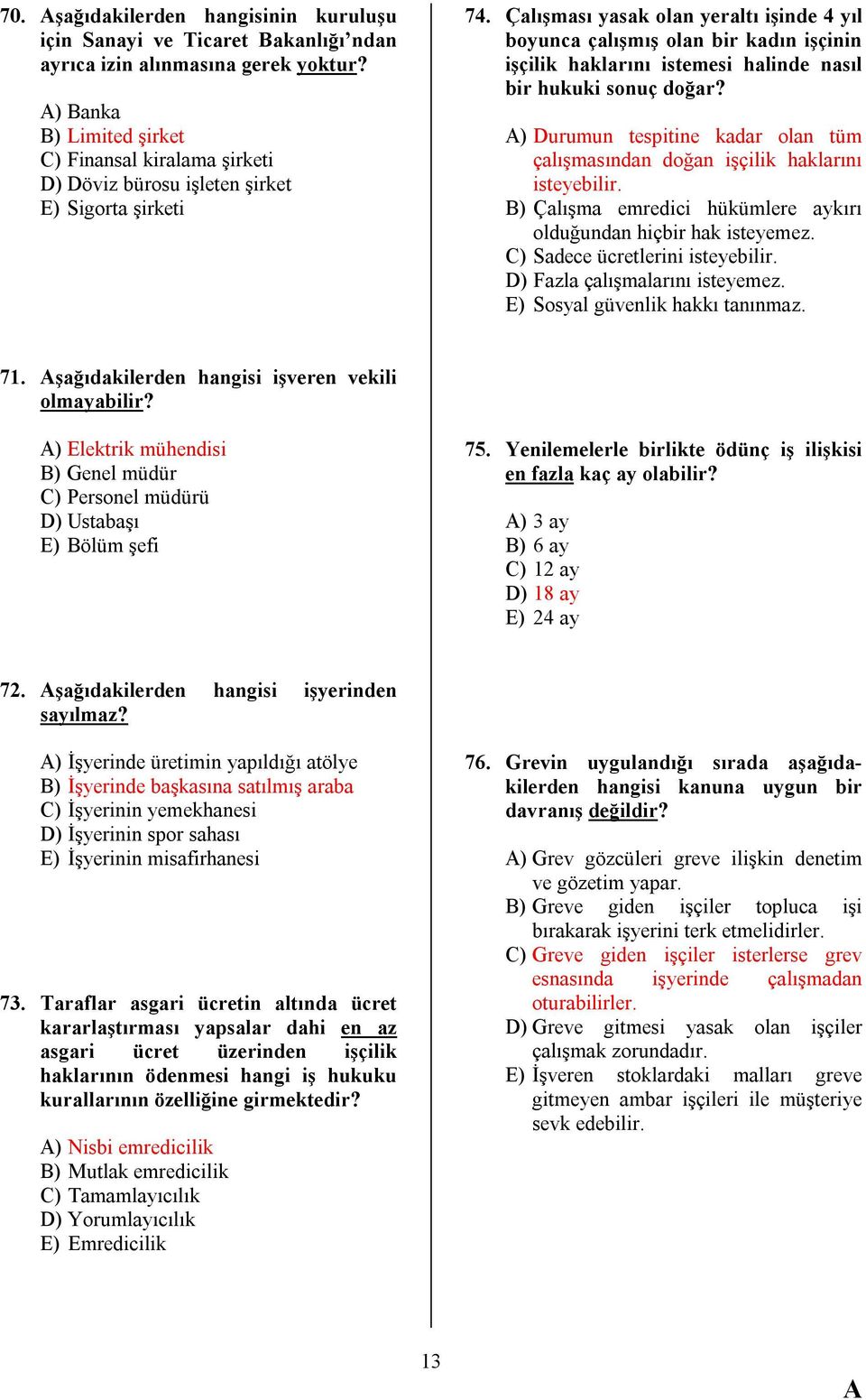 Çalışması yasak olan yeraltı işinde 4 yıl boyunca çalışmış olan bir kadın işçinin işçilik haklarını istemesi halinde nasıl bir hukuki sonuç doğar?