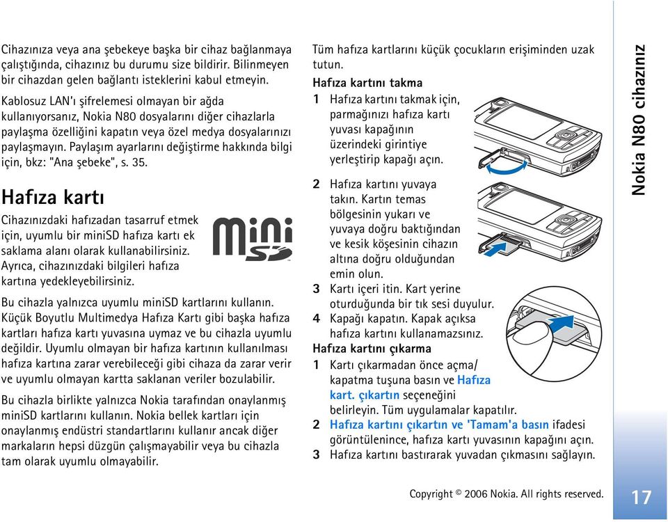 Paylaþým ayarlarýný deðiþtirme hakkýnda bilgi için, bkz: "Ana þebeke", s. 35.