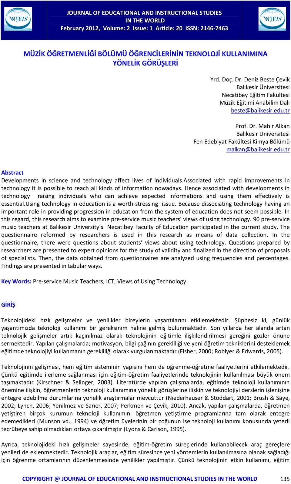 Mahir Alkan Balıkesir Üniversitesi Fen Edebiyat Fakültesi Kimya Bölümü malkan@balikesir.edu.tr Abstract Developments in science and technology affect lives of individuals.