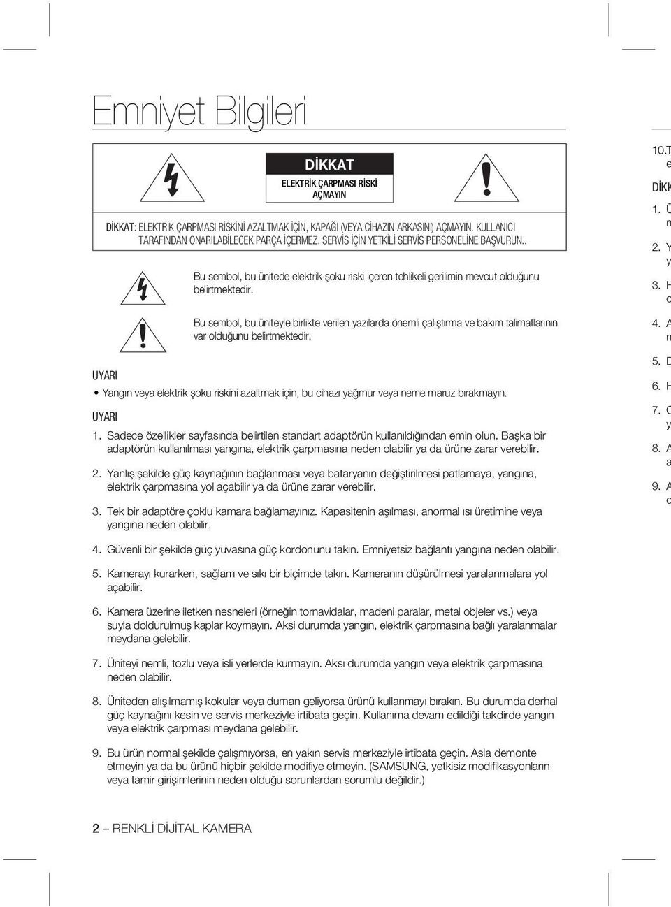 Bu sembol, bu üniteyle birlikte verilen yazılarda önemli çalıştırma ve bakım talimatlarının var olduğunu belirtmektedir.