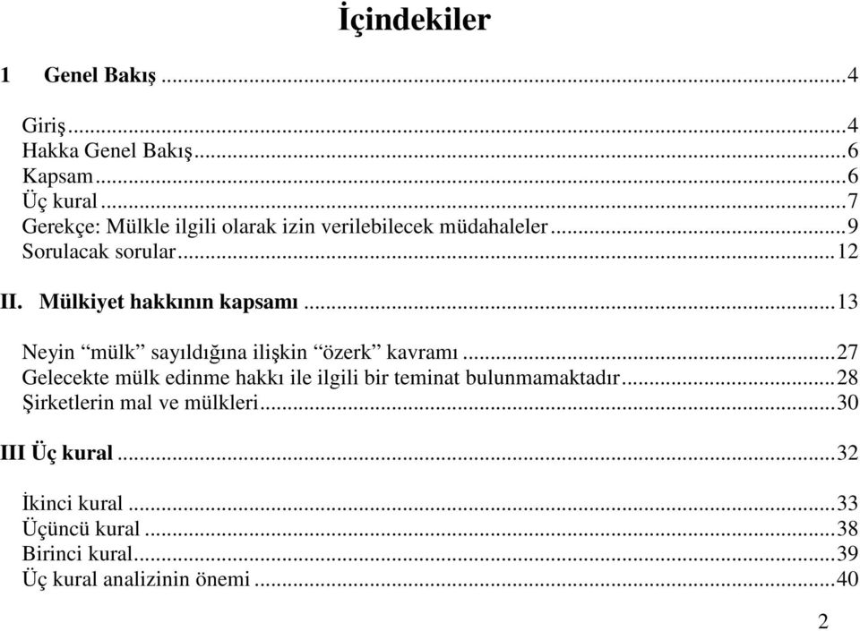 Mülkiyet hakkının kapsamı...13 Neyin mülk sayıldıına ilikin özerk kavramı.