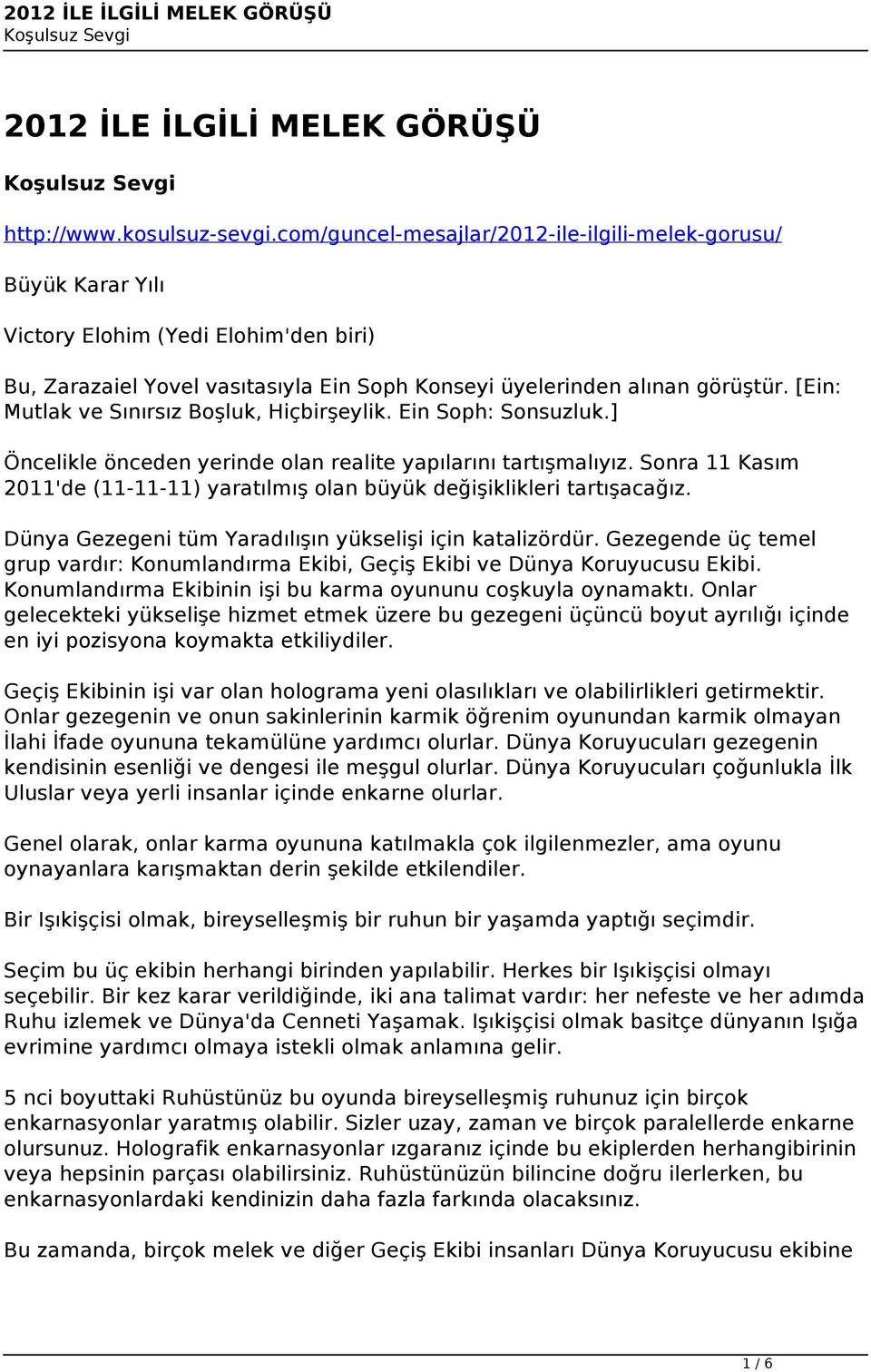 [Ein: Mutlak ve Sınırsız Boşluk, Hiçbirşeylik. Ein Soph: Sonsuzluk.] Öncelikle önceden yerinde olan realite yapılarını tartışmalıyız.