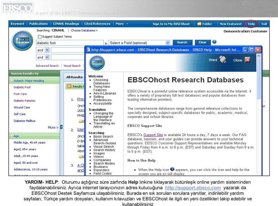 com yazarak da EBSCOhost Destek Sayfamıza ulaşabilirsiniz.