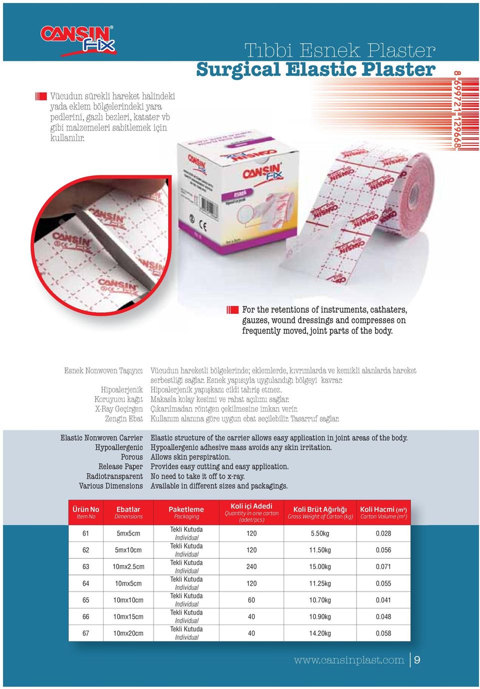 Esnek Nonwoven Taşıyıcı Hipoalerjenik Koruyucu kağıt X-Ray Geçirgen Zengin Ebat Elastic Nonwoven Carrier Hypoallergenic Porous Release Paper Radiotransparent Various Vücudun hareketli bölgelerinde;