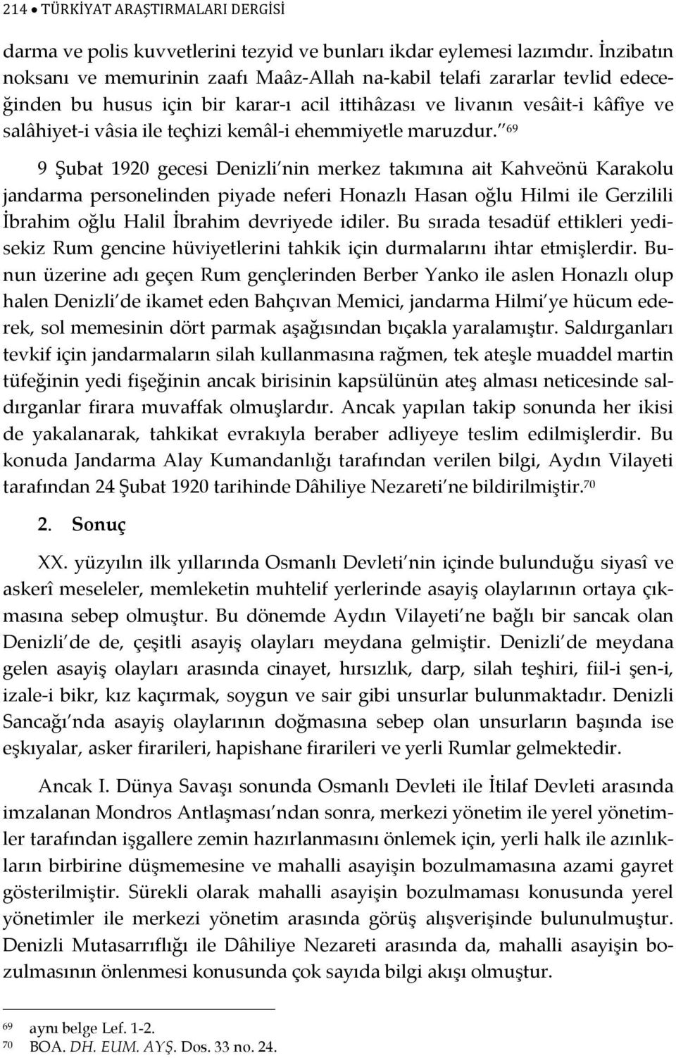 kemâl-i ehemmiyetle maruzdur.