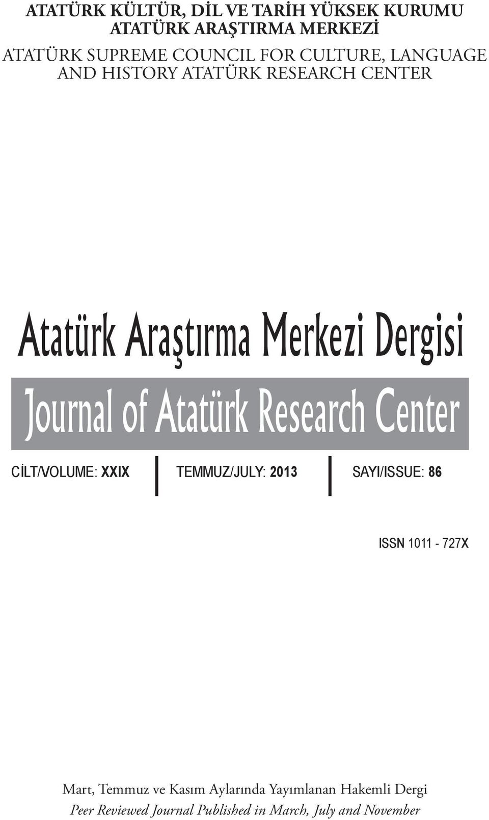 Atatürk Research Center CİLT/VOLUME: XXIX TEMMUZ/JULY: 2013 SAYI/ISSUE: 86 ISSN 1011-727X Mart,