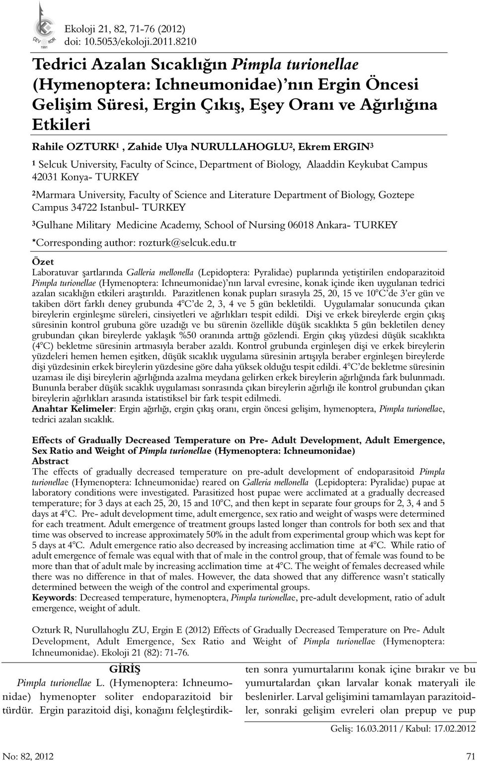 NURULLAHOGLU 2, Ekrem ERGIN 3 1 Selcuk University, Faculty of Scince, Department of Biology, Alaaddin Keykubat Campus 42031 Konya- TURKEY 2Marmara University, Faculty of Science and Literature