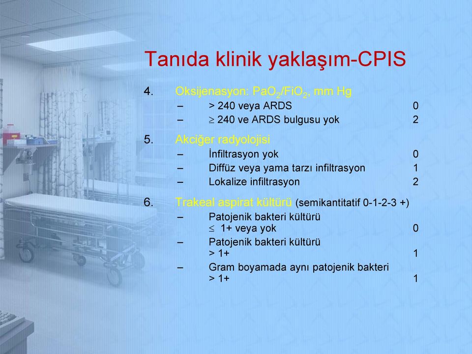 Akciğer radyolojisi İnfiltrasyon yok 0 Diffüz veya yama tarzı infiltrasyon 1 Lokalize