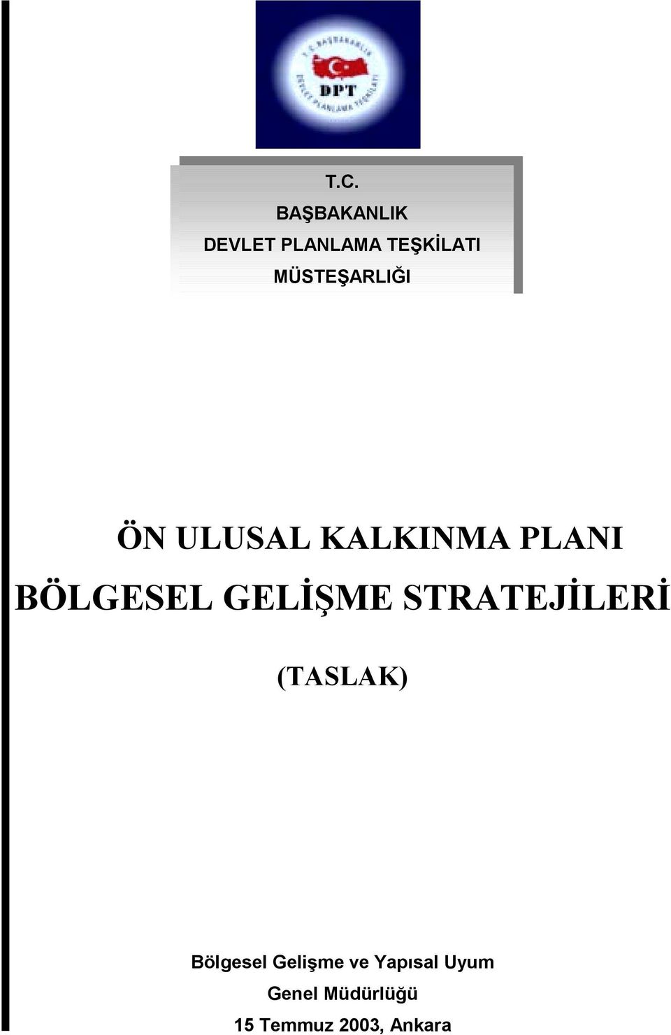 GELİŞME STRATEJİLERİ (TASLAK) Bölgesel Gelişme