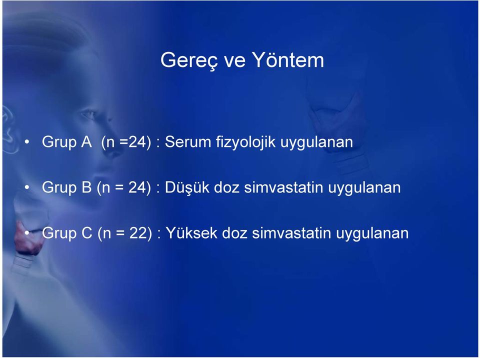 Düşük doz simvastatin uygulanan Grup C