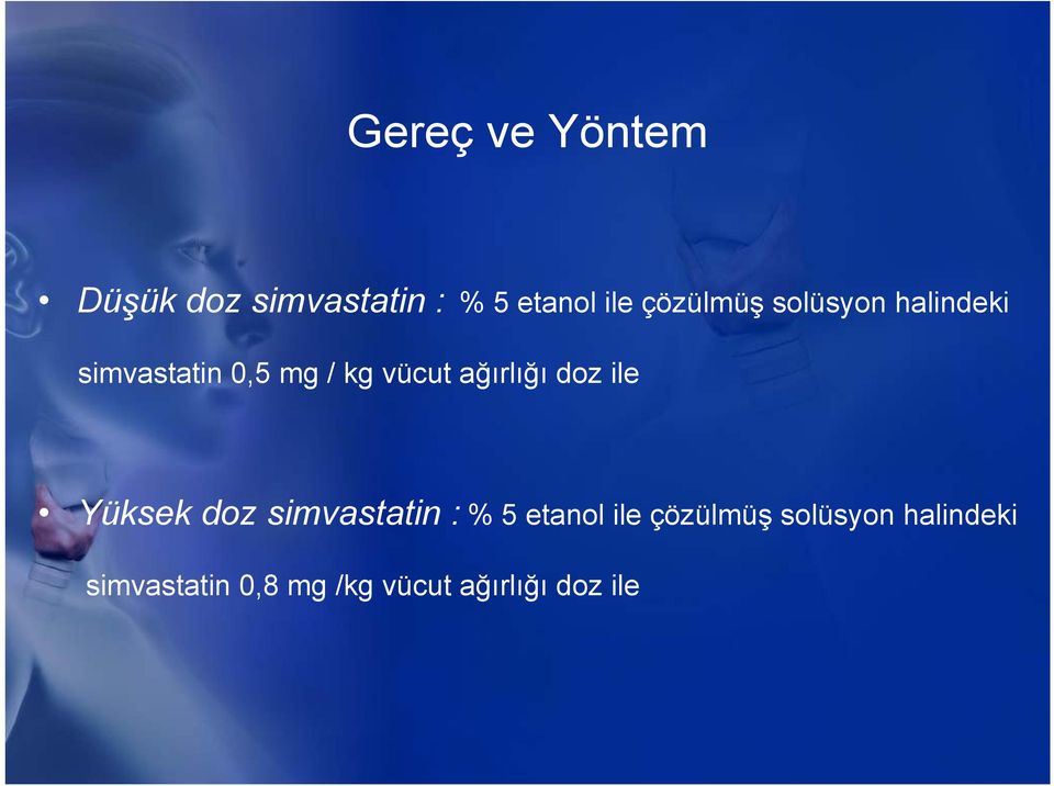 ağırlığı doz ile Yüksek doz simvastatin : % 5 etanol ile