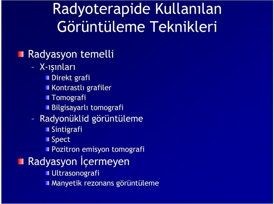 tomografi Radyonüklid görüntüleme Sintigrafi Spect Pozitron emisyon