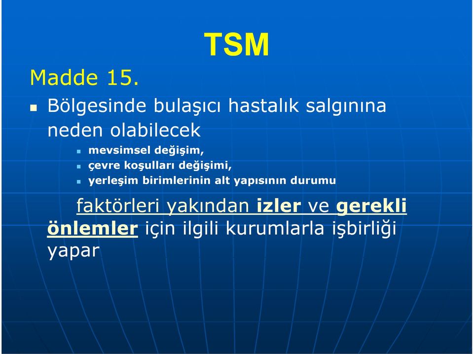 mevsimsel değişim, çevre koşulları değişimi, yerleşim