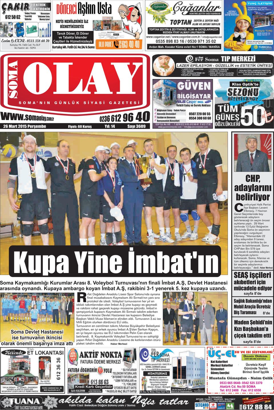 Soma Devlet Hastanesi ise turnuvanın ikincisi olarak önemli başarıya imza attı ıfat Dağdelen Anadolu Lisesi Spor Salonu'nda oynana final müsabakasını Kaymakam Ali Sırmalı'nın yanı sıra Rprotokol de