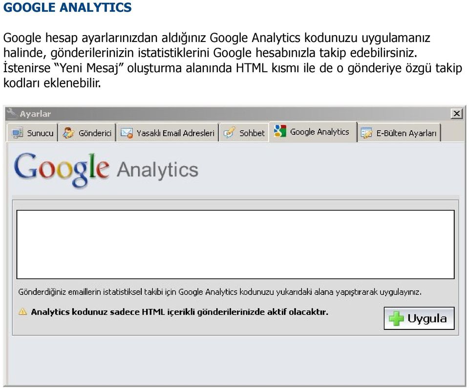 istatistiklerini Google hesabınızla takip edebilirsiniz.