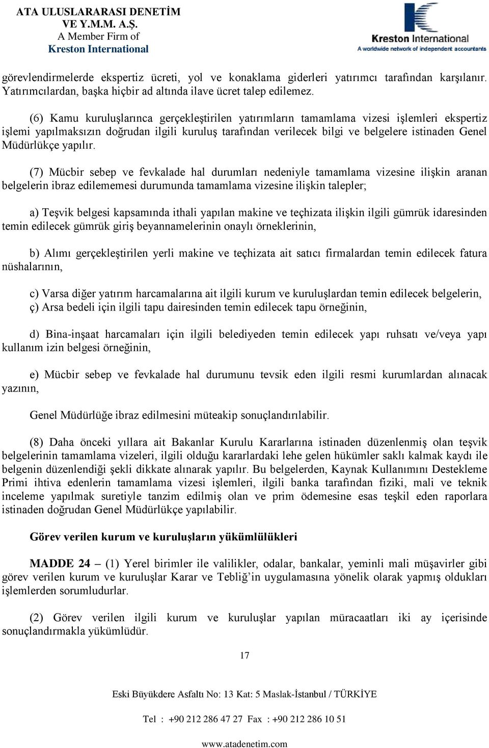 v/vy yp ku g öğ, ) üc p v vk h uuuu vk g kuu ck y, 17 Ek Büyük N: 13 K: 5 k-iu / TÜRKİE T : +90 212 286 47 27 x : E+90 212 286 10 51 www..c G üüüğ ükp uç.