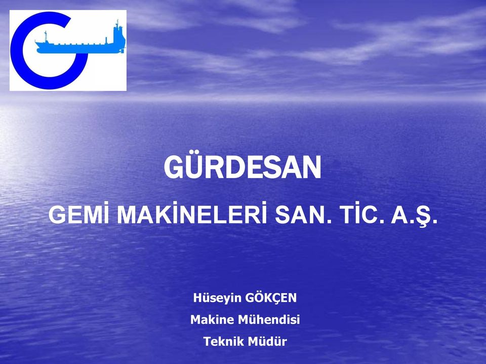 A.Ş. Hüseyin GÖKÇEN