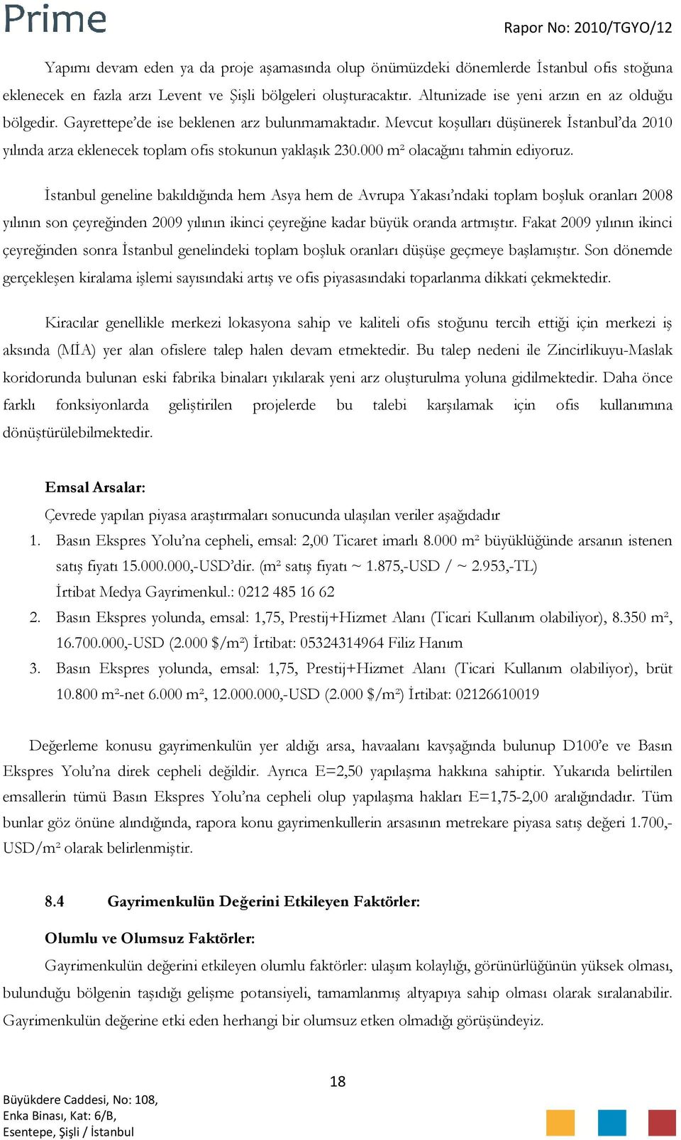 000 m² olacağını tahmin ediyoruz.