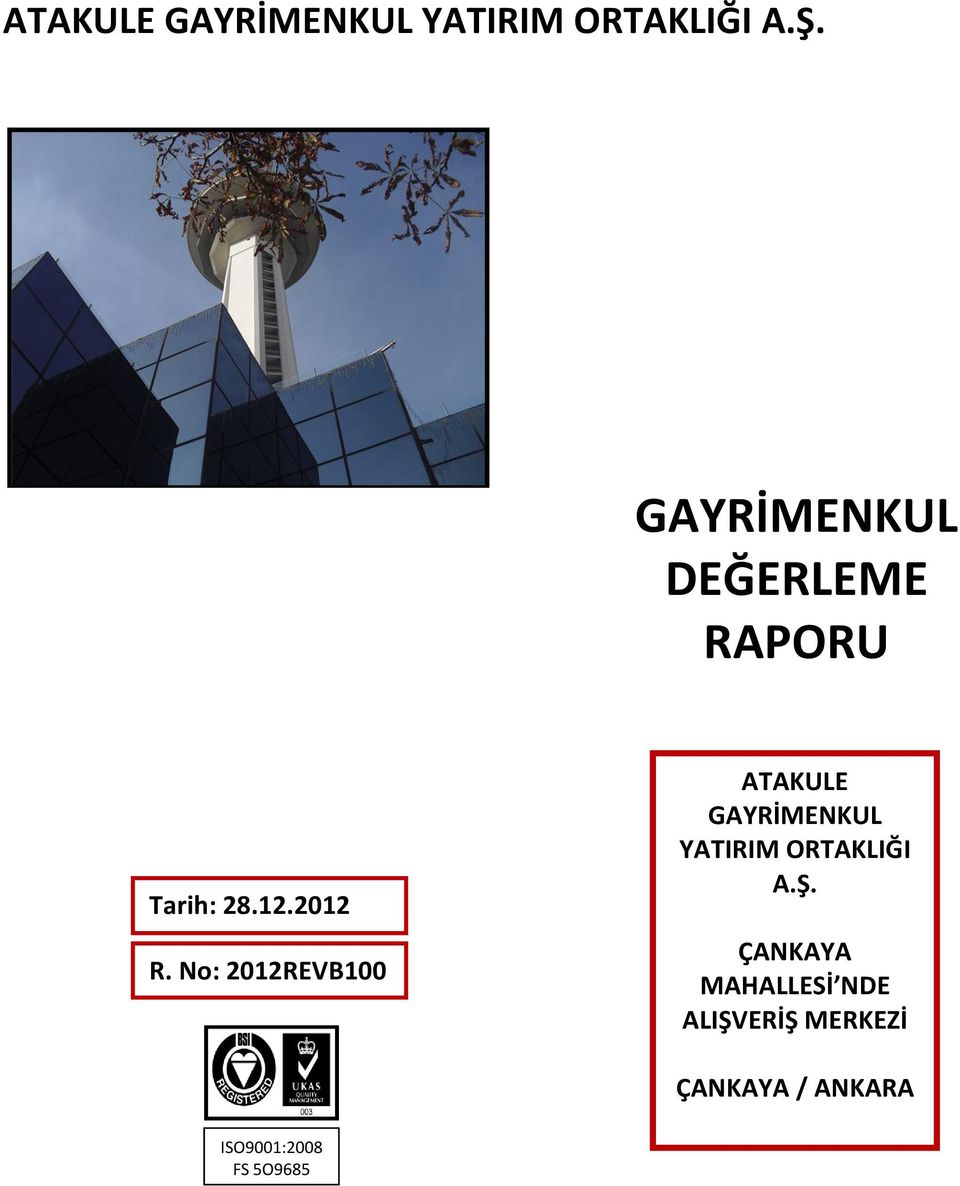 No: 2012REVB100 ATAKULE GAYRİMENKUL YATIRIM