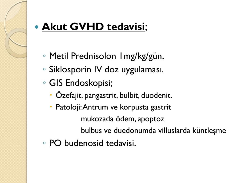 GIS Endoskopisi; Özefajit, pangastrit, bulbit, duodenit.