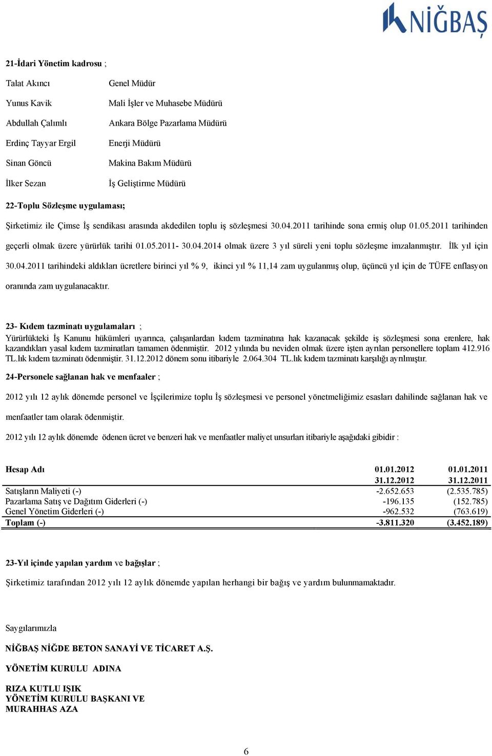 2011 tarihinden geçerli olmak üzere yürürlük tarihi 01.05.2011-30.04.