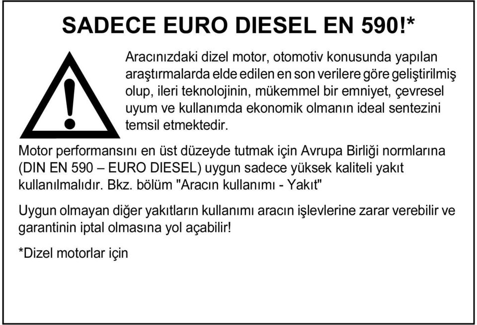 mükemmel bir emniyet, çevresel uyum ve kullanımda ekonomik olmanın ideal sentezini temsil etmektedir.