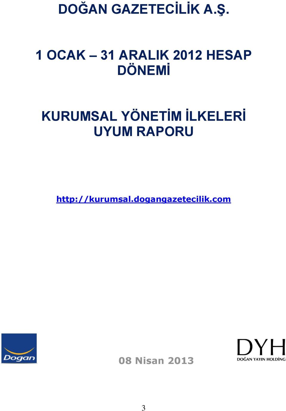 KURUMSAL YÖNETİM İLKELERİ UYUM