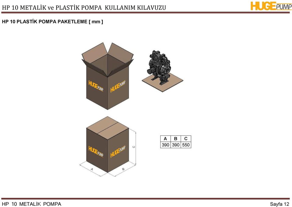 POMPA PAKETLEME [ mm ] A B C 390