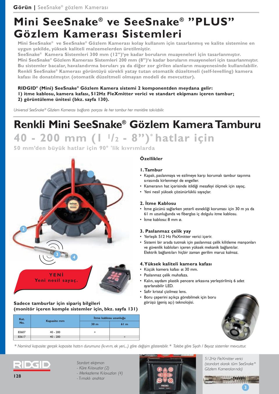 Mini SeeSnake Gözlem Kamerası Sistemleri 200 mm (8 ) e kadar boruların muayeneleri için tasarlanmıştır.