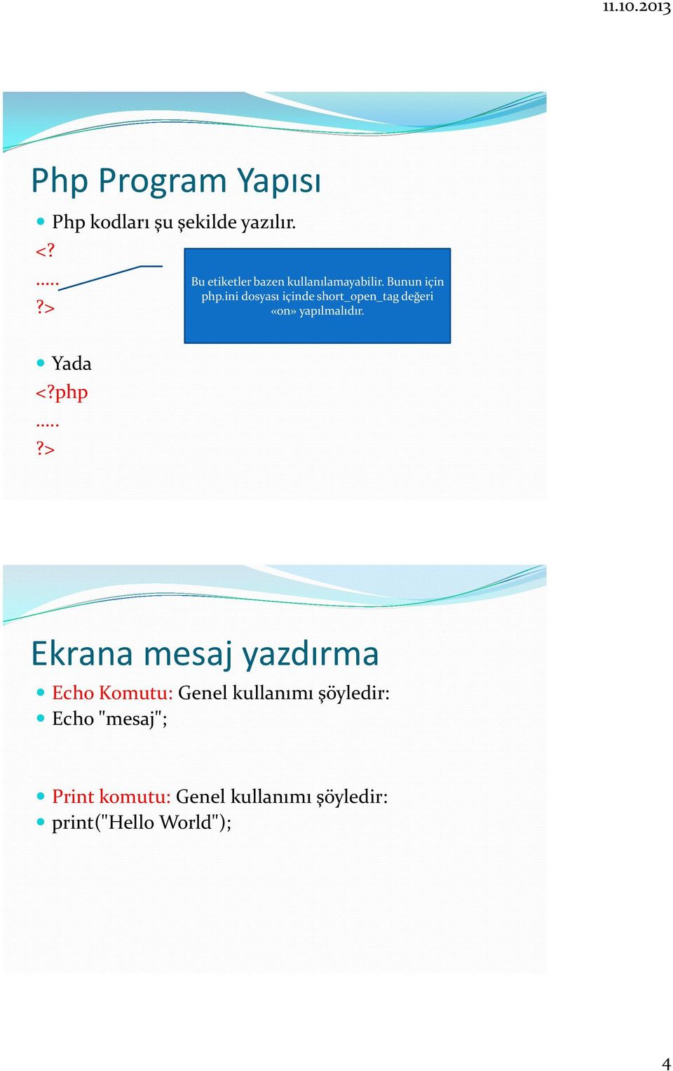 ini dosyası içinde short_open_tag değeri «on» yapılmalıdır. Yada.