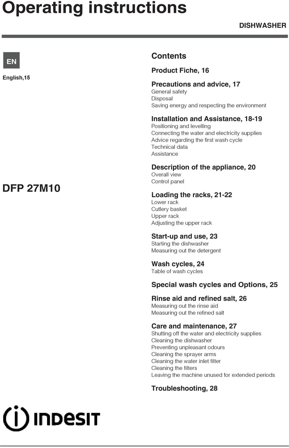 Control panel Loading the racks, 21-22 Lower rack Cutlery basket Upper rack Adjusting the upper rack Start-up and use, 23 Starting the dishwasher Measuring out the detergent Wash cycles, 24 Table of